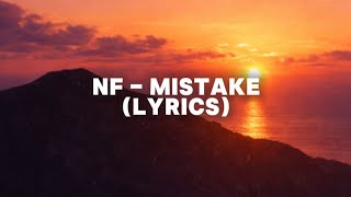 NF - MISTAKE (Lyrics)
