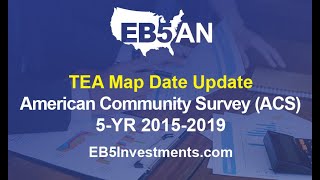 EB-5 Targeted Employment Area Map, Updated w/ Latest ACS (2015-2019) Employment Data by Census Tract