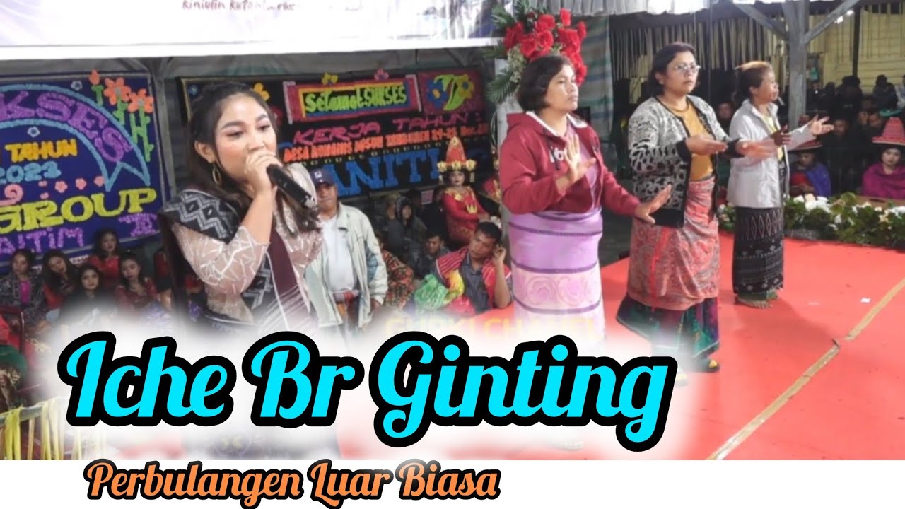 Perbulangen Luar Biasa | ICHE BR GINTING