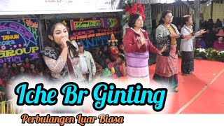 Perbulangen Luar Biasa  Iche Br Ginting