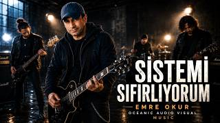 Sistemi Sıfırlıyorum - Emre Okur 