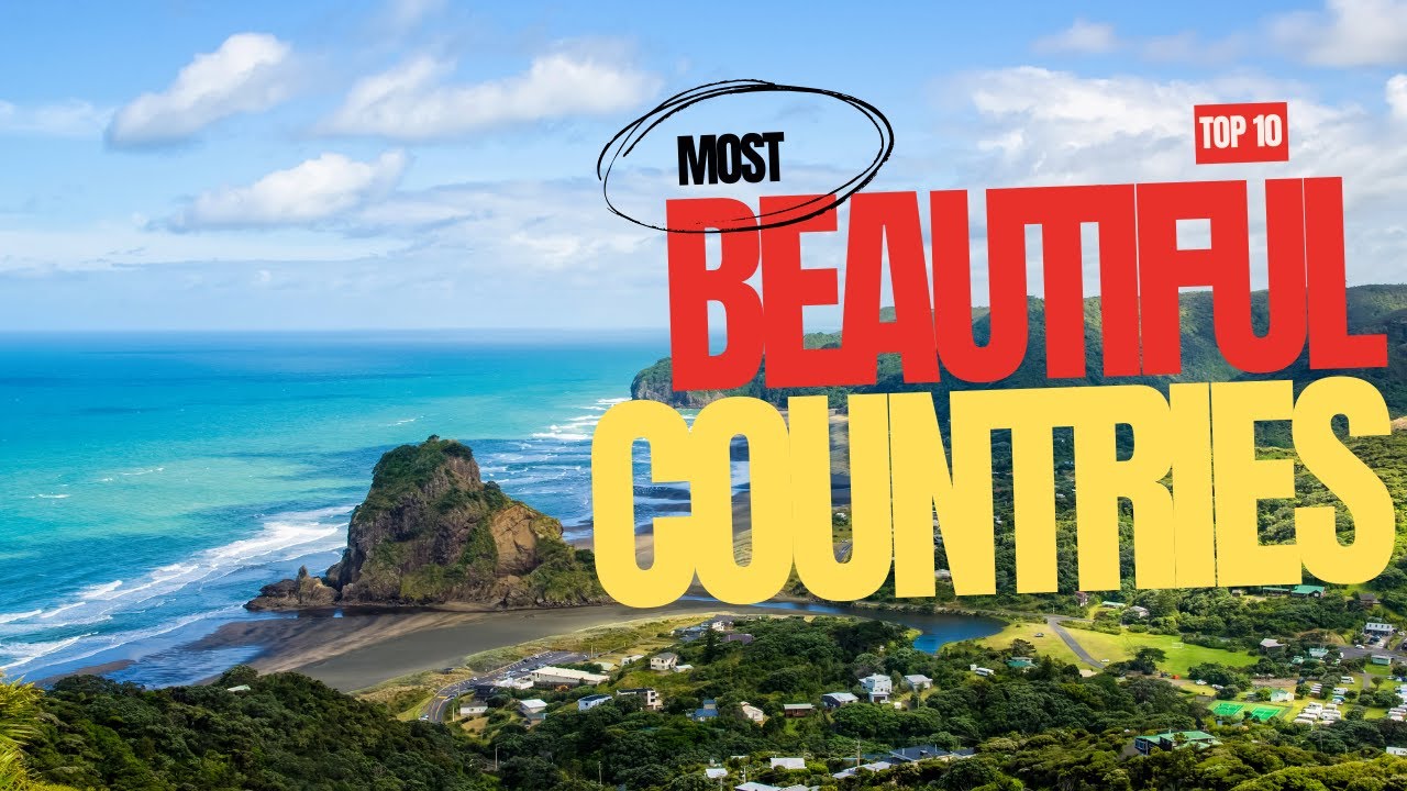 Top 10 Most Beautiful Countries in The World 2024 - YouTube