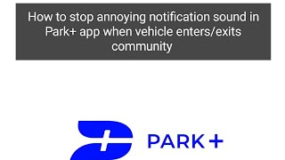 Park+ | How to stop annoying notification sounds in app screenshot 5