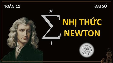 NHỊ THỨC NEWTON [Toán 11]