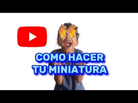 tutorial de(como hacer miniaturas para tus videos)facil en celular