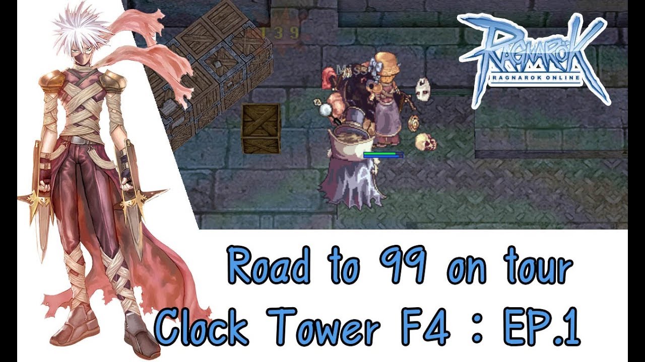 Clock Tower F4 Ragnarok Map Ro : Road to 99 on tour EP.1 : Clock Tower F4 คำแนะนำสำหรับคนที่จะมา ...