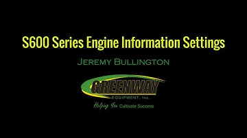 John Deere S600 Series Engine Information Settings