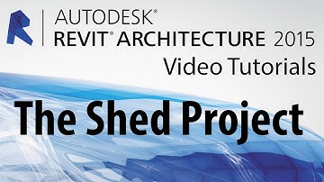 Beginner Tutorial 1 - Autodesk Revit 2015 - The Shed Project