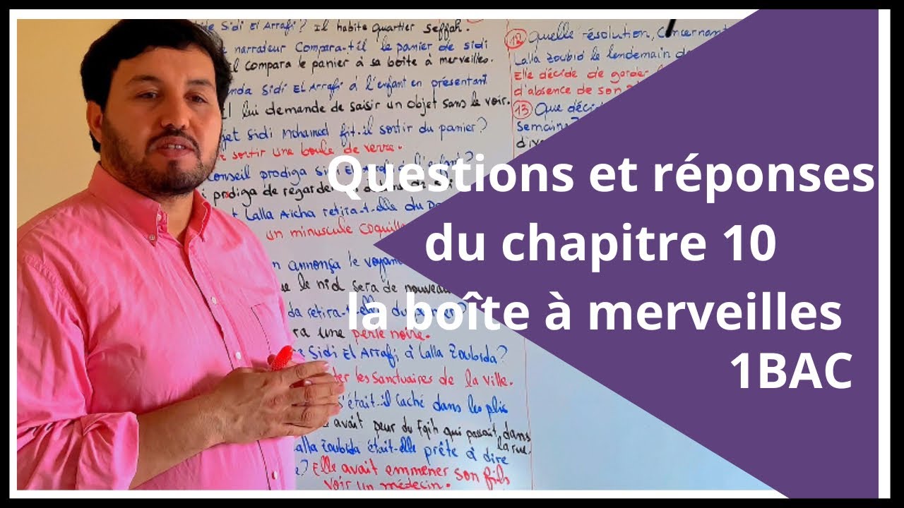 Séance 23: Questions et réponses du chapitre 10–la boîte à merveilles /1 bac