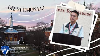 "Crisis and Resilience from SARS to COVID-19 Response in Taiwan" - Dr. Yi-Chun Lo | 2023 GHLC at JHU