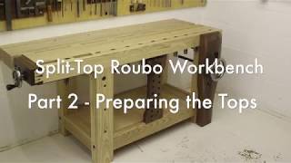Split-Top Roubo Workbench | Part 2 - Preparing the Tops