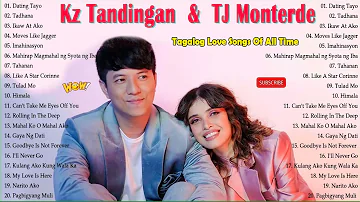 TJ Monterde, Kz Tandingan Nonstop OPM Love Songs - TJ Monterde, Kz Tandingan Greatest Hits 2022