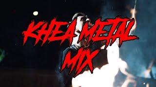 Video thumbnail of "KHEA METAL MIX"