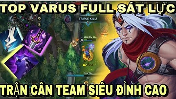 [LMHT:tốc chiến] varus  full sát lực dame siêu mạnh  best adc top chủ lực  cân team