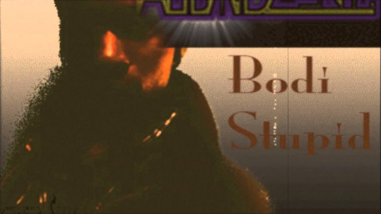 Bodi - Stupid (freestyle)