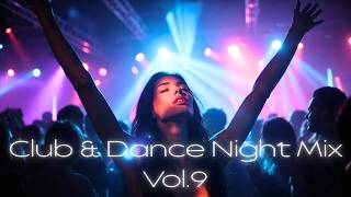 Club \u0026 Dance Night Mix Vol.9 - DSM🔥125 BPM Party Hits | Deep House \u0026 Dancefloor Energy 2026