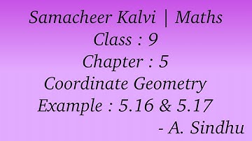 9th Maths Samacheer | Chapter 5 | Coordinate Geometry | Example 5.16 & 5. 17