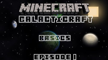 Galacticraft  - Basics (Episode 1)