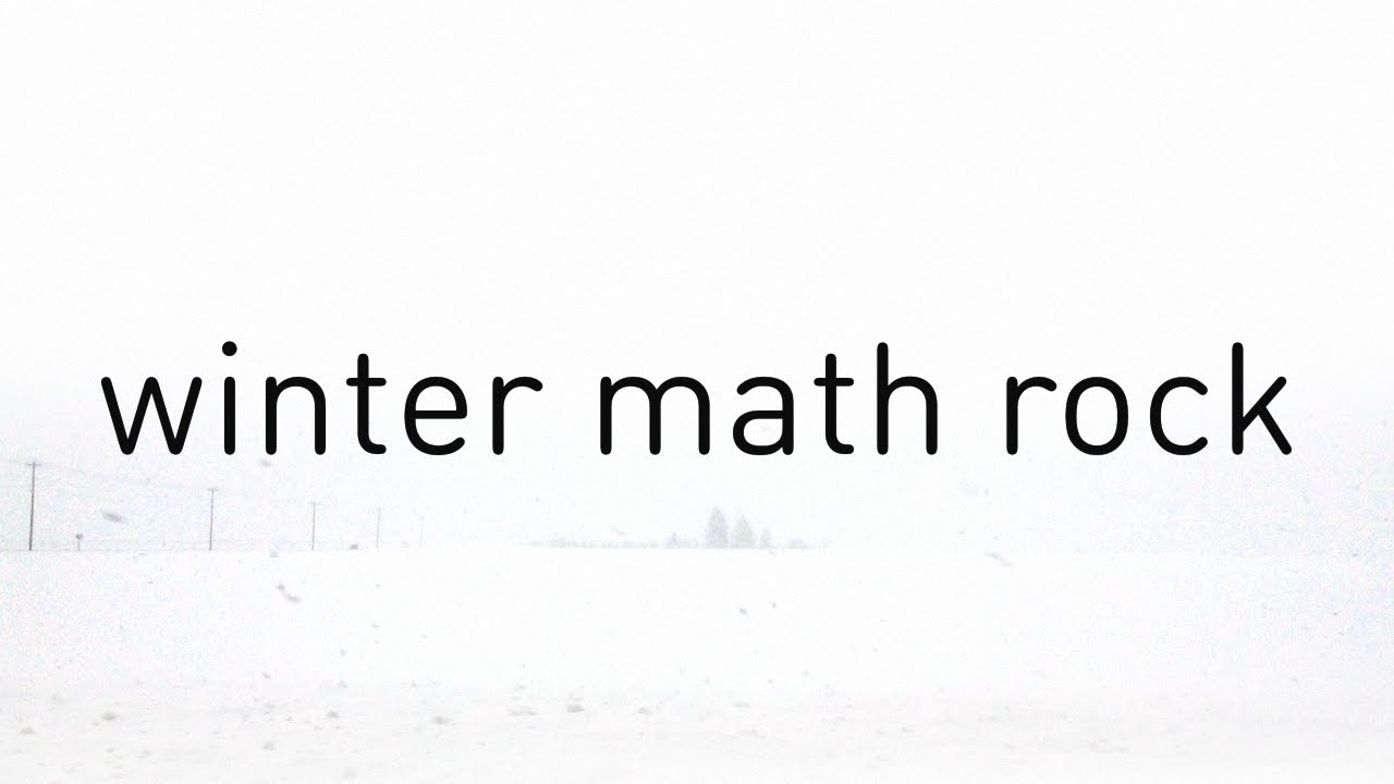 walking in the snow (math rock playlist) - YouTube Music