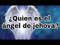 ✔️¿Quien es el ANGEL de jehova? Sera VERDAD, lo que nunca te dijeron ¿que dice la biblia?