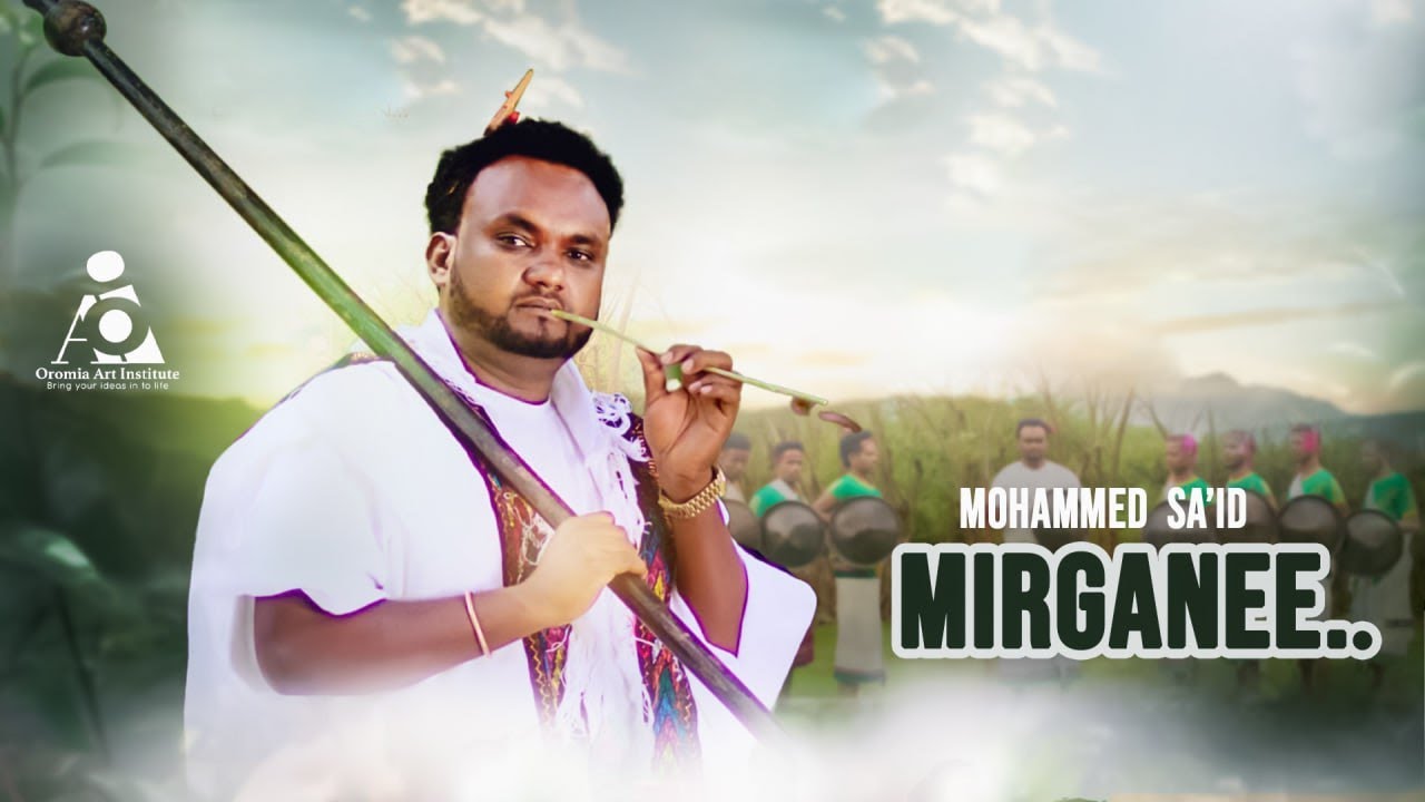 Mohammed Said  MIRGANEE  New Ethiopian Afaan Oromo Music video 2024 Official Video