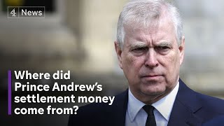 Where did the money for Prince Andrew’s legal settlement come from?