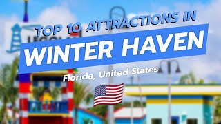 Top 10 Attractions in Winter Haven, Florida 🌴✨