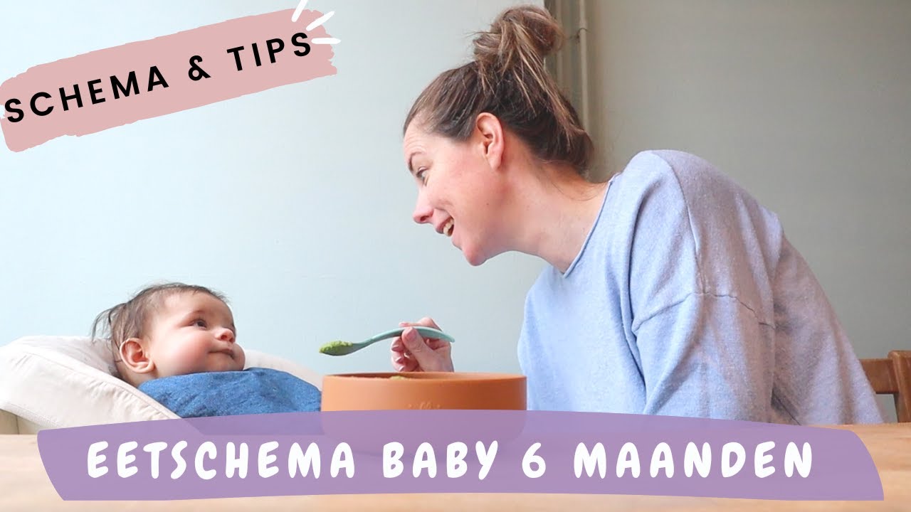 Voedingsschema Baby 6 Maanden En Uitleg Hapjes + Tips - Youtube