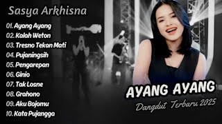 Download Lagu SASYA ARKHISNA -FULL ALBUM - AYANG AYANG - KALAH WETON - TRESNO TEKAN MATI | DANGDUT TERBARU 2025 MP3 Download Lagu SASYA ARKHISNA -FULL ALBUM - AYANG AYANG - KALAH WETON - TRESNO TEKAN MATI | DANGDUT TERBARU 2025 MP3