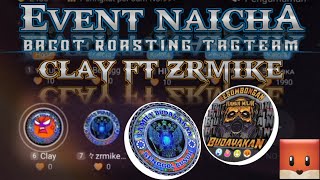 🔥BACOT ROASTING TAGTEAM 🇱🇸CLAY FT 🇱🇸ZRMIKE. EVENT NAICHA  BABAK PENYISIHAN APK TANTAN.