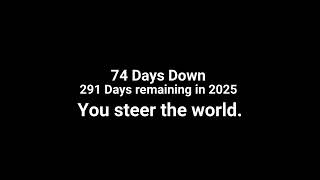 Day 75: 74 – Days passed, 291 days remaining in 2025 | 🕒 Countdown Begins!