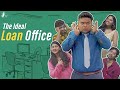 The Ideal Loan Office | #Mockumentary | #BhaDiPa