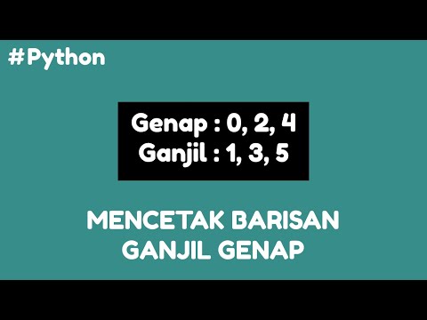 Program Python Mencetak Barisan Bilangan Ganjil Genap