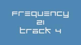 FREQUENCY 21 TRACK 4