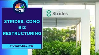 Looking To Combine CDMO Biz Under The Strides Umbrella: Strides Pharma | CNBC TV18