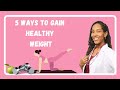 Underweight? 5 Ways to GAIN HEALTHY WEIGHT this year | Simple Sommer Naturals