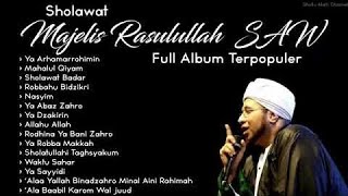Sholawat Majelis Rasulullah SAW Full Album Terpopuler | Sholawat Penyejuk Hati & Menenangkan Jiwa