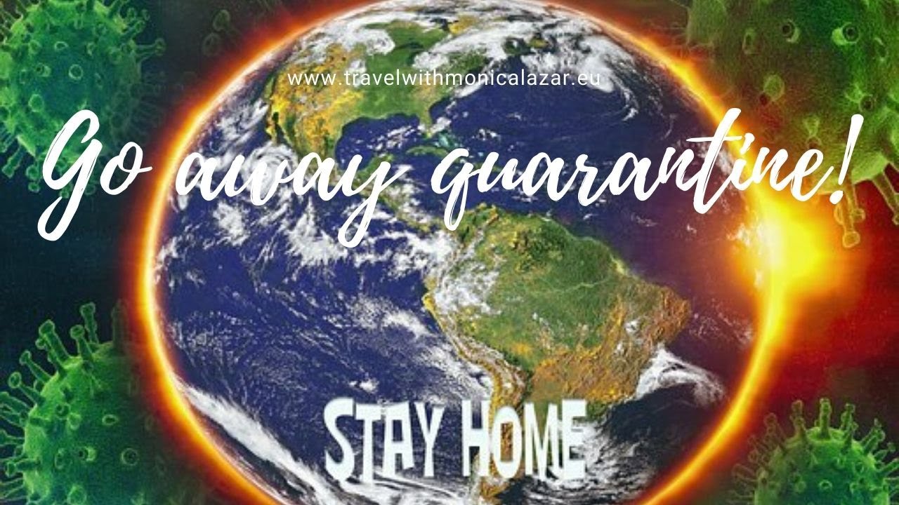 GO AWAY QUARANTINE! WE WANT TO TRAVEL!