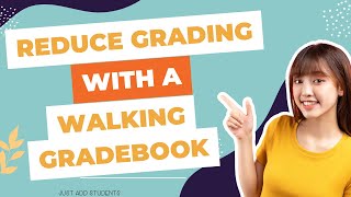 Save time Grading with a Walking Gradebook
