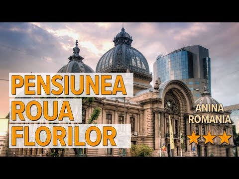 Pensiunea Roua Florilor