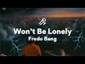 Fredo Bang Won T Be Lonely Lyrics mp3