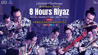 8 Hrs Riyaaz | Day 17 | S-1 | D- 165 | Morning Riyaz, SpiritualMeditative, Yogic, Q&A & Fun Time