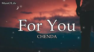 CHENDA - For You [Lyrics]