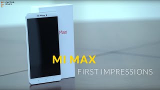 Xiaomi Mi Max makes a ‘Big’ first impression