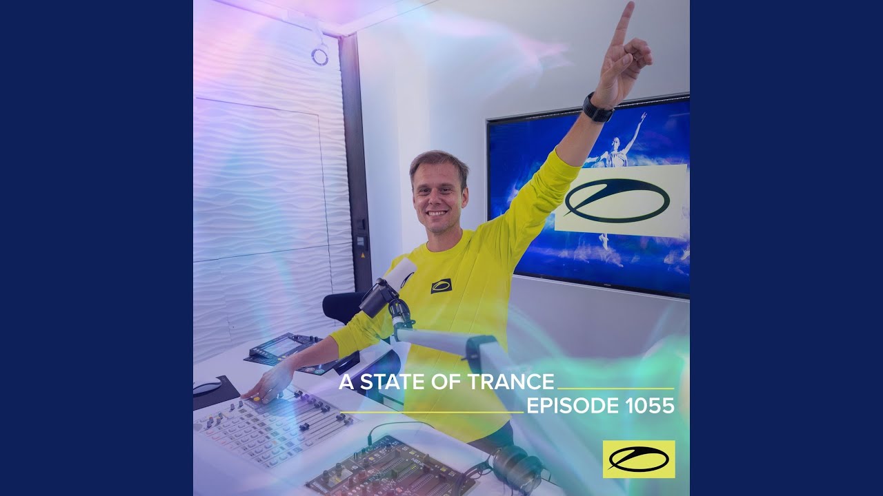 A State Of Trance (ASOT 1055) (Coming Up, Pt. 1)