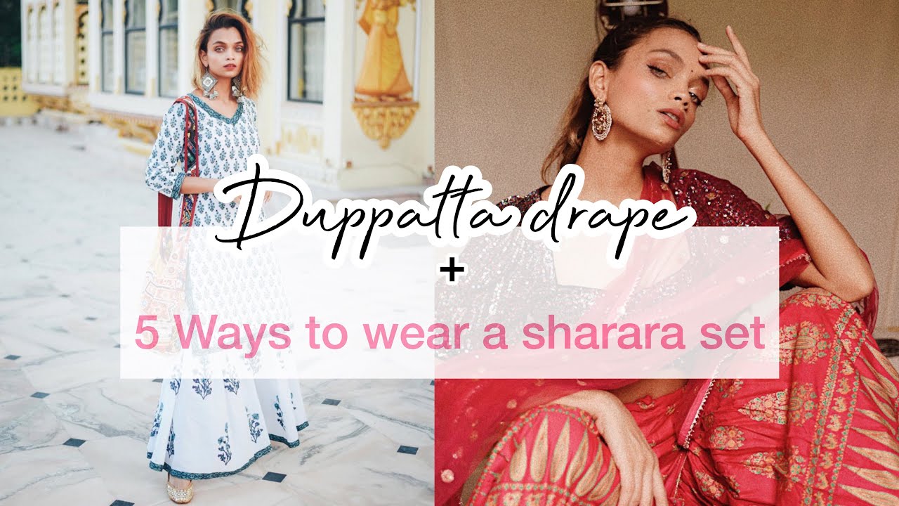 5 Ways To Wear A Sharara Set + 5 Duppatta Drape - YouTube