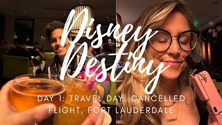OUR FLIGHT WAS CANCELLED | DISNEY DESTINY VLOG DAY 1 #disneydestiny