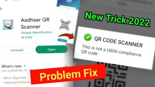 This is not a Uidai Compliance Qr Code Problem Fix | Aadhar qr code not working | adhar qr Scanner