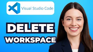 How to Delete a Workspace in VS Code (Best Way)