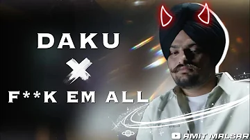 Daku × F**k Em All | Sidhu Moose Wala | F**k Em All Song DJ Remix | Daku DJ Remix Song | Amit Malsar